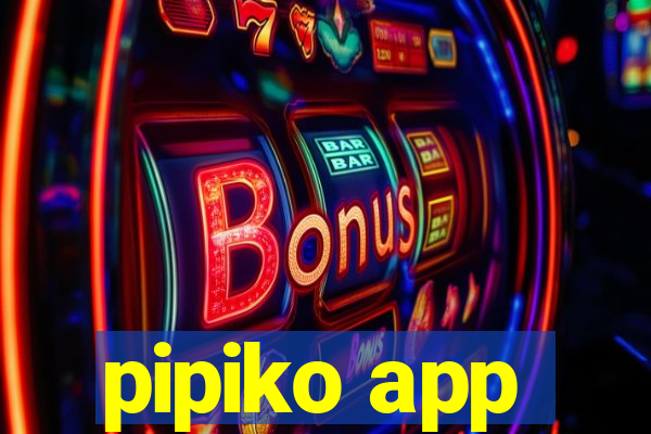 pipiko app